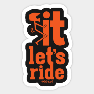 F It Lets Ride Sticker